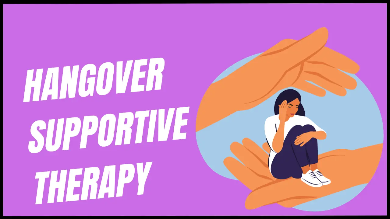 Hangover supportive therapy